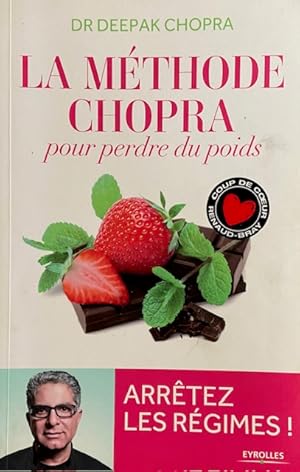 La méthode Chopra pour perdre du poids: Arrêtez les régimes !