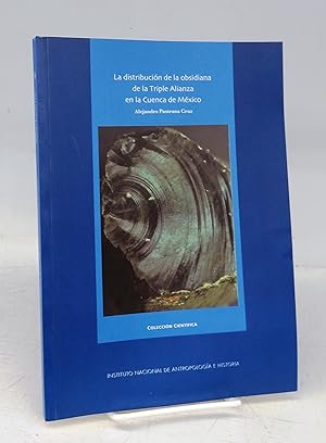 La distribucion de la obsidiana de la Triple Alianza en la Cuenca de Mexico