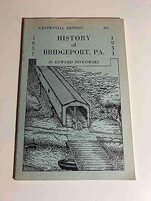 Seller image for History of Bridgeport, PA 1851-1951 for sale by Michael J. Toth, Bookseller, ABAA