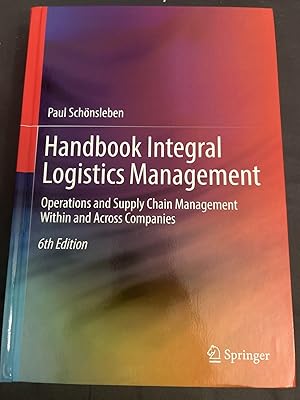 Immagine del venditore per Handbook Integral Logistics Management. Operations and Supply Chain Management Within and Across Companies. venduto da Antiquariat Dirk Borutta
