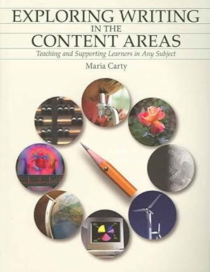Seller image for Exploring Writing in the Content Areas : Teaching and Supporting Learners in Any Subject for sale by GreatBookPrices