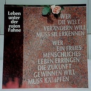 Leben unter der roten Fahne : die Grab- und Gedenkstätte für hervorragende kommunistische Persönl...