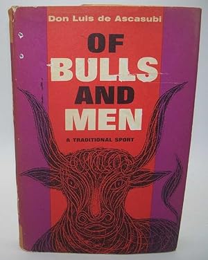 Imagen del vendedor de Of Bulls and Men: A Traditional Sport a la venta por Easy Chair Books