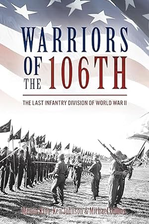 Seller image for Warriors of the 106th: The Last Infantry Division of World War II for sale by The Anthropologists Closet