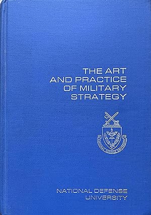 Bild des Verkufers fr The Art and Practice of Military Strategy zum Verkauf von Object Relations, IOBA