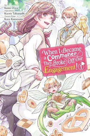 Image du vendeur pour When I Became a Commoner, They Broke Off Our Engagement! 1 mis en vente par GreatBookPrices