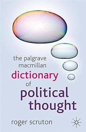 Seller image for The Palgrave Macmillan Dictionary of Political Thought for sale by WeBuyBooks