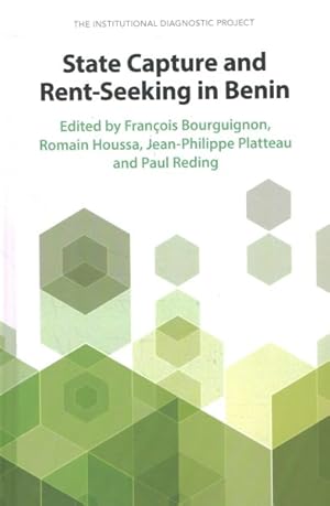 Bild des Verkufers fr State Capture and Rent-seeking in Benin : The Institutional Diagnostic Project zum Verkauf von GreatBookPrices