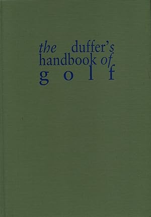 The Classics of Golf Edition of the Duffer's Handbook of golf