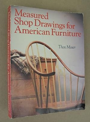 Bild des Verkufers fr Measured Shop Drawings for American Furniture zum Verkauf von John E. DeLeau