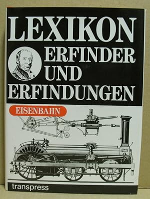 Bild des Verkufers fr Lexikon Erfinder und Erfindungen. Eisenbahn. zum Verkauf von Nicoline Thieme
