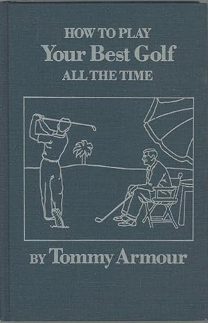 Seller image for How to Play Your Best Golf All the Time for sale by Birkitt's Books