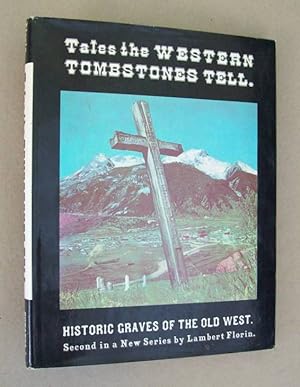 Seller image for Tales the Western Tombstones Tell for sale by John E. DeLeau