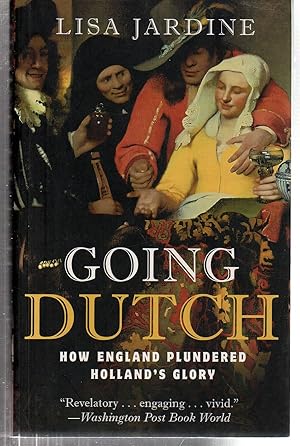 Immagine del venditore per Going Dutch: How England Plundered Holland's Glory venduto da EdmondDantes Bookseller