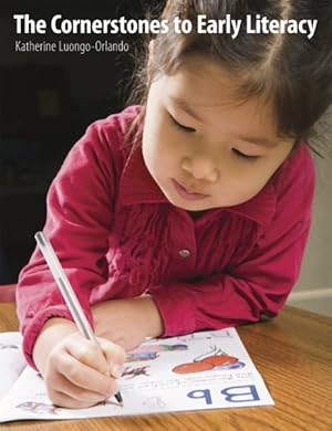 Seller image for Cornerstones to Early Literacy : Childhood Experiences That Promote Learning in Reading, Writing, and Oral Language for sale by GreatBookPrices