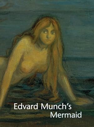Bild des Verkufers fr Edvard Munch's Mermaid zum Verkauf von GreatBookPricesUK