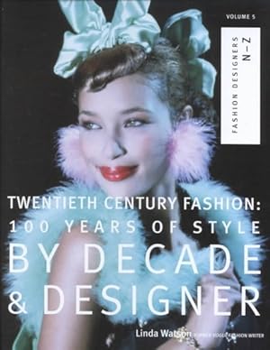 Imagen del vendedor de Twentieth Century Fashion : 100 Years of Style by Decade & Designer a la venta por GreatBookPrices