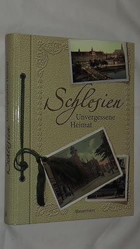 Schlesien : unvergessene Heimat.