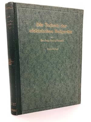 Die Technik der elektrischen Meßgeräte. (Messgeräte). Zweite erweiterte Auflage. Mit 400 Textbild...