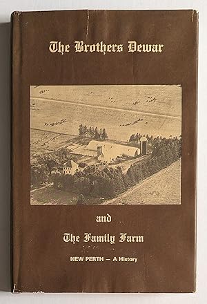 The Brothers Dewar and the Family Farm: New Perth - A History