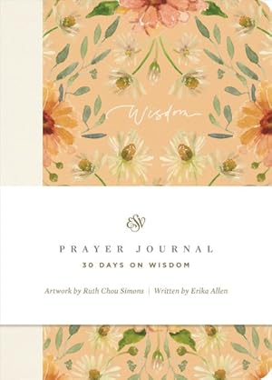 Bild des Verkufers fr Holy Bible : Esv Prayer Journal: 30 Days on Wisdom zum Verkauf von GreatBookPrices