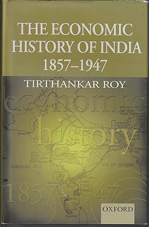 The Economic History of India, 1857-1947