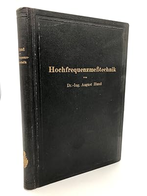 Image du vendeur pour Hochfrequenzmetechnik. Ihre wissenschaftlichen und praktischen Grundlagen. Mit 150 Textabbildungen. Lose einliegend: 12 Seitige Broschre Berechnungstafel fr Hochfrequenzschwingungskreise inkl. eines transparenten Lineals/Skalenmesser. mis en vente par Antiquariat an der Linie 3