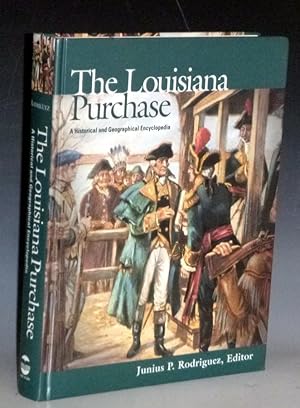 Seller image for The Louisiana Purchase: a Historical and Geographical Encyclopedia for sale by Alcuin Books, ABAA/ILAB