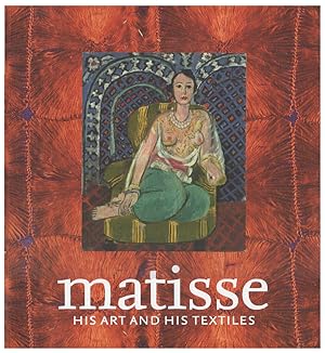 Bild des Verkufers fr Matisse, His Art and His Textiles: The Fabric of Dreams zum Verkauf von Arundel Books