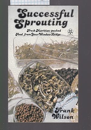 Bild des Verkufers fr Successful Sprouting : Fresh Nutrition-packed Food from Your Window Ledge zum Verkauf von Laura Books