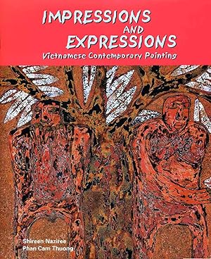Seller image for Impressions and Expressions - Vietnamese Contemporary Painting for sale by Orchid Press