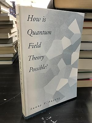 Imagen del vendedor de How is Quantum Field Theory Possible? a la venta por THE PRINTED GARDEN, ABA, MPIBA