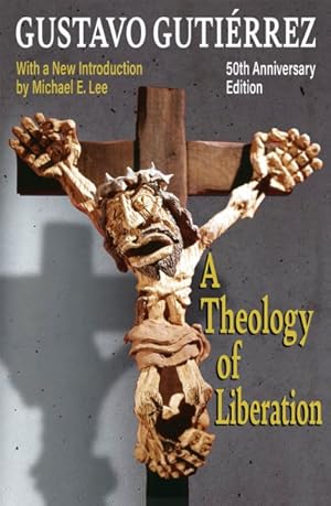 Immagine del venditore per Theology of Liberation : History, Politics, and Salvation 50th Anniversary Edition With New Introduction venduto da GreatBookPrices