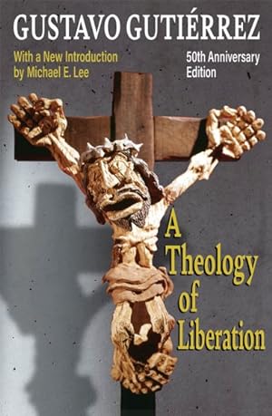 Immagine del venditore per Theology of Liberation : History, Politics, and Salvation 50th Anniversary Edition With New Introduction venduto da GreatBookPrices