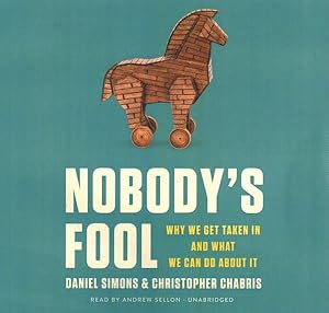 Bild des Verkufers fr Nobody's Fool : Why We Get Taken in and What We Can Do About It zum Verkauf von GreatBookPrices