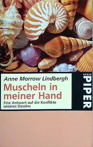 Bild des Verkufers fr Muscheln in meiner Hand - Eine Antwort auf die Konflikte unseres Daseins. (Nr. 1425) zum Verkauf von books4less (Versandantiquariat Petra Gros GmbH & Co. KG)