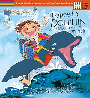 Seller image for I Trapped a Dolphin but It Really Wasn?t My Fault for sale by GreatBookPrices