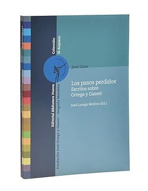 Seller image for LOS PASOS PERDIDOS. ESCRITOS SOBRE ORTEGA Y GASSET for sale by Librera Monogatari