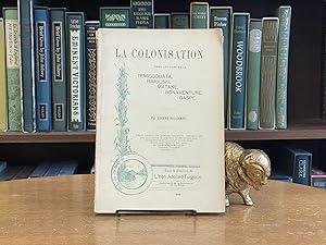 La Colonisation; Dans Les Comptes de Temiscouata, Rimouski, Matane, Bonaventure, Gaspe