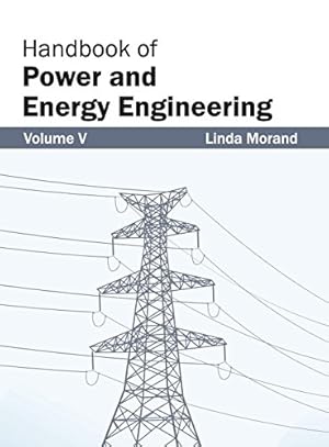 Bild des Verkufers fr Handbook of Power and Energy Engineering: Volume V: 5 zum Verkauf von WeBuyBooks