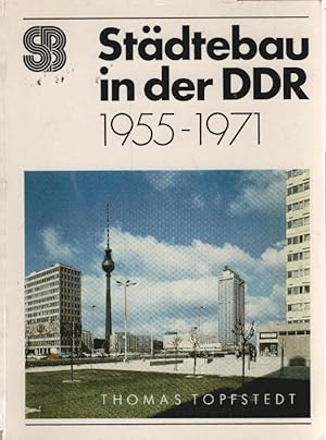 Städtebau in der DDR 1955 - 1971. Seemann-Beiträge zur Kunstwissenschaft