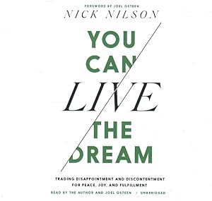 Seller image for You Can Live the Dream : Trading Disappointment and Discontentment for Peace, Joy, and Fulfillment for sale by GreatBookPrices