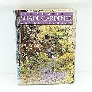 Seller image for The Complete Shade Gardener for sale by Cat On The Shelf