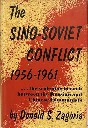 Sino-Soviet Conflict, 1956-1961 (Princeton Legacy Library, 2353)