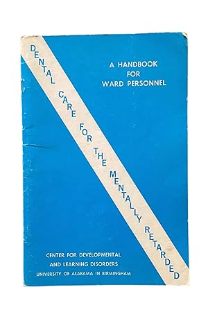 Bild des Verkufers fr Dental Care for the Mentally Retarded A Handbook for Ward Personnel zum Verkauf von Crow Hop Rare Books