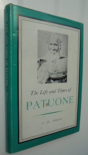 The Life and Times of Patuone. The Celebrated Ngapuhi Chief