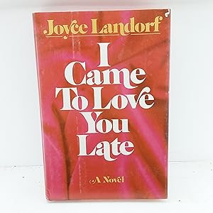 Imagen del vendedor de I Came To Love You Late a la venta por Cat On The Shelf