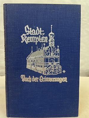 Stadt Kempten : Buch der Erinnerungen. [Martin Kellenberger]