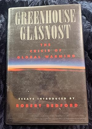 Image du vendeur pour Greenhouse Glasnost: The Crisis of Global Warming mis en vente par Manitou Books