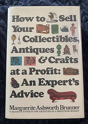 Bild des Verkufers fr How to sell your collectibles, antiques, and crafts at a profit zum Verkauf von Manitou Books